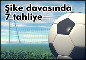 Şike davasında 7 tahliye